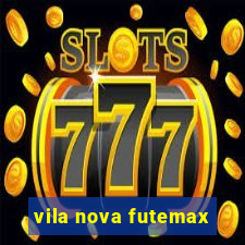 vila nova futemax